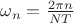 $\omega_n = \frac{2\pi n}{NT}$