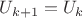 $U_{k+1} = U_{k}$ $U_{k+1} = U_{k}$
