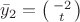 $\bar y_2=\bigl(\begin{smallmatrix}-2\\ t\end{smallmatrix}\bigr)$ $\bar y_2=\bigl(\begin{smallmatrix}-2\\ t\end{smallmatrix}\bigr)$
