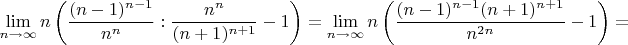 $$\lim_{n\to\infty} n \left( \frac{(n-1)^{n-1}}{n^n} : \frac{n^n}{(n+1)^{n+1}} - 1 \right) = \lim_{n\to\infty} n \left( \frac{(n-1)^{n-1} (n+1)^{n+1}}{n^{2n}} - 1 \right) = $$