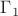 $\Gamma_{1}$