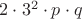 $2\cdot 3^2\cdot p\cdot q$
