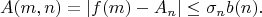 $$A(m,n)=|f(m)-A_n| \leq \sigma_n b(n).$$