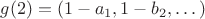 $g(2) = (1-a_1, 1-b_2, &hellip;)$