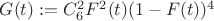 $G(t):=C^2_6 F^2(t) (1-F(t))^4$