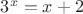 $3^x=x+2$
