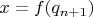 $x=f(q_{n+1})$