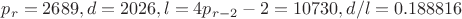 $p_r=2689, d=2026, l=4p_{r-2}-2=10730, d/l=0.188816$