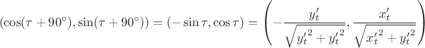 $$\left(\cos(\tau+90^\circ),\sin(\tau+90^\circ)\right)=(-\sin\tau,\cos\tau)=\left(-\frac{y'_t}{\sqrt{{y'_t}^2+{y'_t}^2}},\frac{x'_t}{\sqrt{{x'_t}^2+{y'_t}^2}}\right)$$