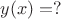 $y(x)=?$