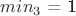 $min_3$ = 1