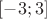 $[-3; 3]$
