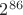 $2^{86}$