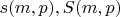 $s(m,p),S(m,p)$