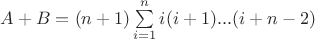 $A+B=(n+1)\sum \limits _{i=1}^{n} i(i+1)...(i+n-2)$