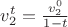 $v_2^t=\frac{v_2^0}{1-t}$