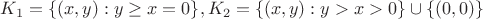 $K_1=\{(x,y):y\geq x=0\}, K_2=\{(x,y):y>x > 0\} \cup \{(0,0)\}$
