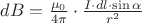$ dB= \frac{\mu_{0}}{4\pi}\cdot \frac {I\cdot dl\cdot\sin\alpha}{r^2} $