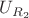 $ U_{R_2} $