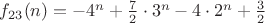 $f_{23}(n) =-4^n+\frac{7}{2}\cdot 3^n-4\cdot 2^n+\frac{3}{2}$