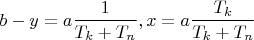 $$\[
b - y = a\frac{1}{{T_k  + T_n }},x = a\frac{{T_k }}{{T_k  + T_n }}
\]$