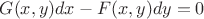 $G(x,y)dx - F(x,y)dy = 0$