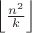 $\left\lfloor\frac{n^2}k\right\rfloor$