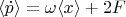 $$
\langle \dot{p} \rangle =\omega \langle x \rangle + 2F
$$