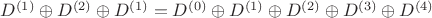 $D^{(1)} \oplus D^{(2)}  \oplus D^{(1)} = D^{(0)}  \oplus D^{(1)} \oplus D^{(2)} \oplus D^{(3)} \oplus D^{(4)}$