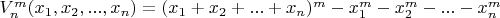 $V_n^m(x_1,x_2,...,x_n)=(x_1+x_2+...+x_n)^m-x_1^m-x_2^m-...-x_n^m$