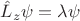$\hat L_z \psi = \lambda \psi$