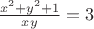 $\frac {x^2+y^2+1} {xy} =3$