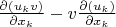 $ \frac{\partial (u_k v)}{\partial x_k} - v\frac{\partial (u_k )}{\partial x_k}$