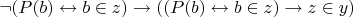 $\neg (P(b) \leftrightarrow b \in z) \to ((P(b) \leftrightarrow b \in z) \to z \in y)$