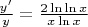 $\frac{y'}{y}=\frac{2\ln\ln x}{x\ln x}$