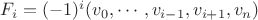 $F_i=(-1)^i(v_0, \cdots, {v}_{i-1}, {v}_{i+1}, v_n)$