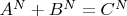 $A^N + B^N = C^N$
