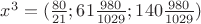 $x^3=(\frac{80}{21};61\frac{980}{1029};140\frac{980}{1029})$