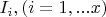 $I_i, (i=1,...x)$