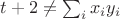 $t+2\neq \sum_{i}x_iy_i$