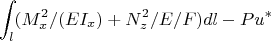 $$\int_l(M_x^2/(E I_x)+N_z^2/E/F)dl-Pu^*$$