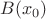 $B(x_0)$