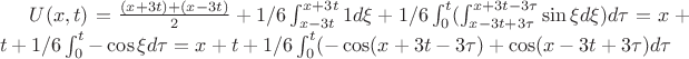 $U(x,t)=\frac{(x+3t) +(x-3t)}{2} + 1/6  \int_{x-3t}^{x+3t} 1d\xi  + 1/6 \int_{0}^{t} (\int_{x-3t+3\tau}^{x+3t-3\tau} \sin\xi d\xi )d\tau=x+t + 1/6 \int_{0}^{t} - \cos\xi  d\tau=x+t +1/6 \int_{0}^{t} (-\cos(x+3t-3\tau) +\cos(x-3t+3\tau)d\tau$