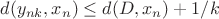 $d(y_{nk},x_n)\le d(D,x_n)+1/k$