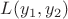 $L(y_1,y_2)$ $L(y_1,y_2)$