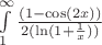 $\int\limits_{1}^{\infty}\frac{(1-\cos(2x))}{2(\ln(1+\frac{1}{x}))}$