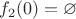 $f_2(0)=\varnothing$