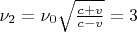$\nu_2=\nu_0\sqrt{\frac{c+v}{c-v}}=3$