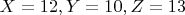$ X=12, Y=10, Z=13 $