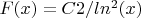 $F(x) = C2/ln^2(x)$